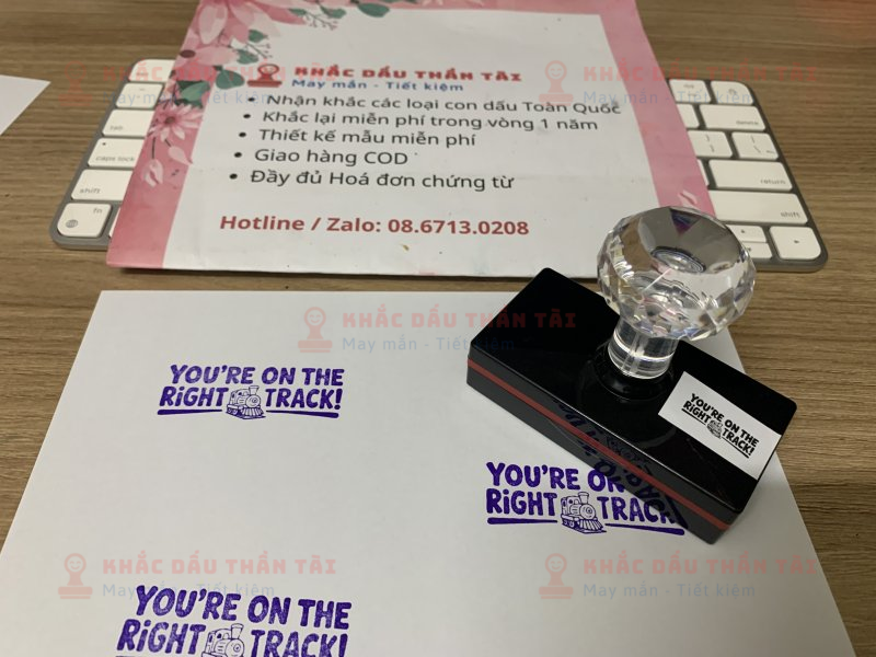 Khắc con dấu cho Giáo viên Trường quốc tế - Chữ You_Are_On_The_Right_Track - Màu Tím